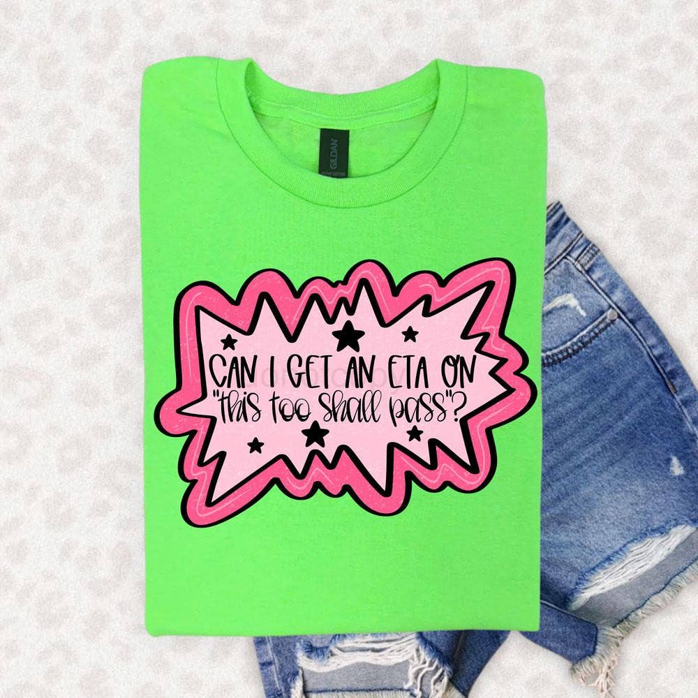 Can I Get an ETA on "This Too Shall Pass?" DTF Heat Transfer: Adult