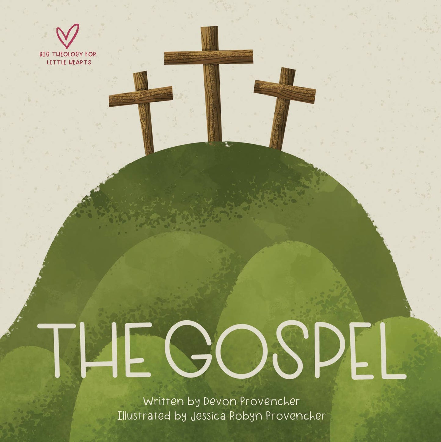Gospel, The --Big Theology for Little Hearts