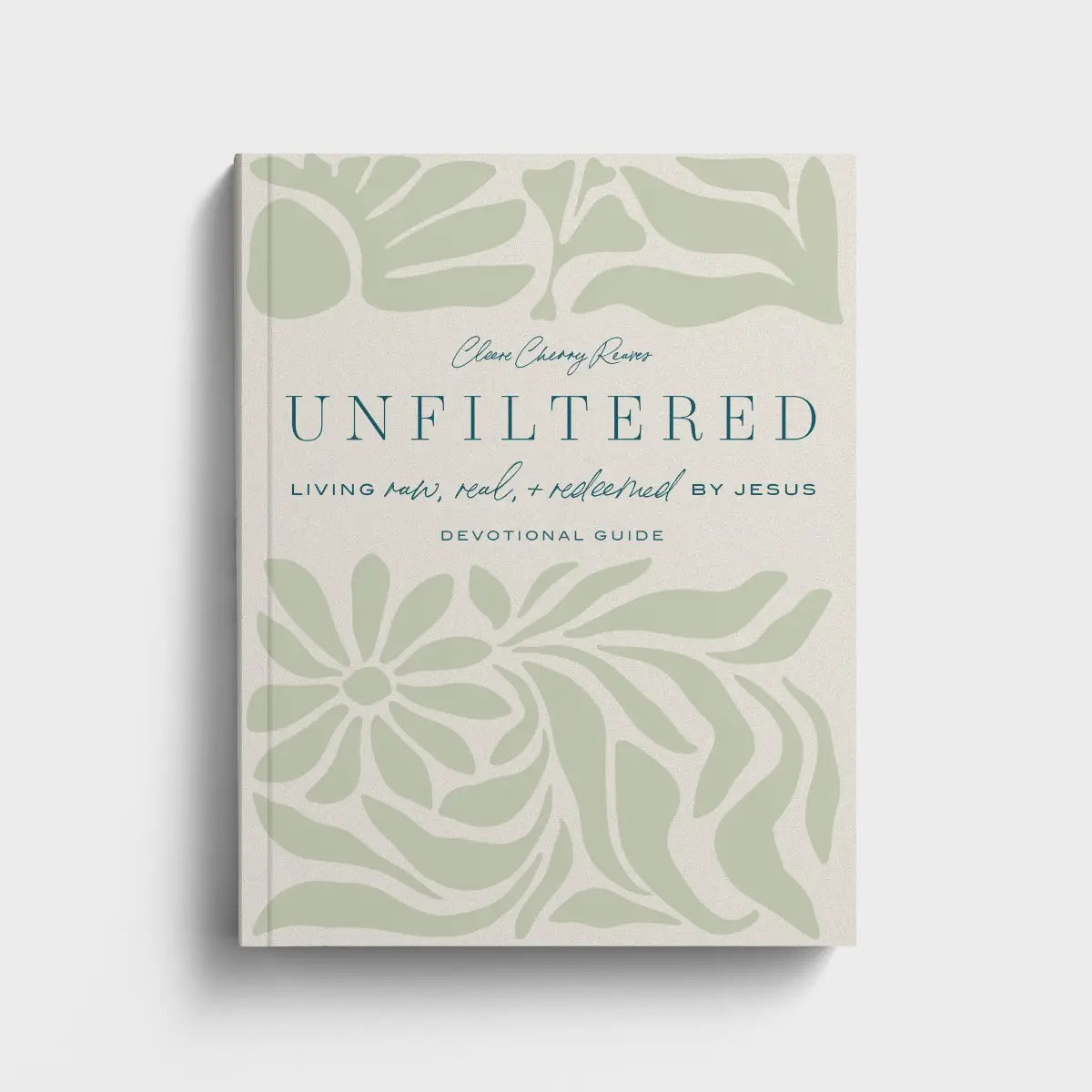 Unfiltered: Living Raw, Real, & Redeemed by Jesus - Devotional Guide