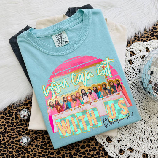 You Can Sit With Us Romans 15:7 DTF Heat Transfer: Adult