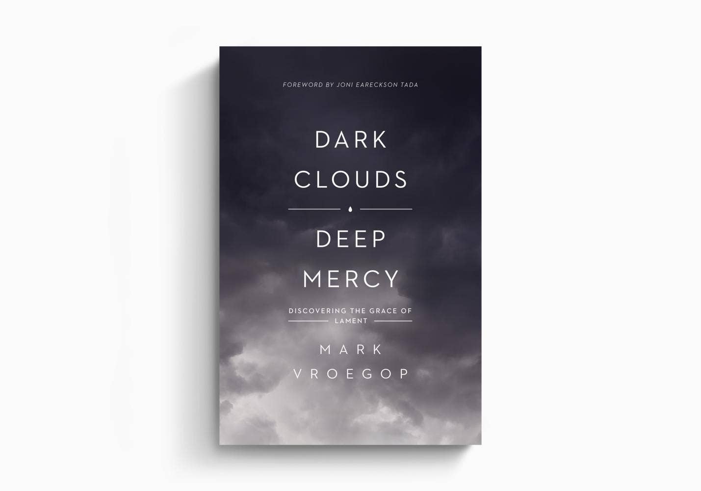 Dark Clouds, Deep Mercy: Discovering the Grace of Lament