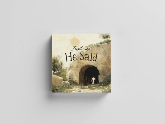 Just As He Said - Children's Picture Book