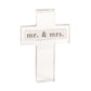 Mr. & Mrs. Sentiment Acrylic Cross