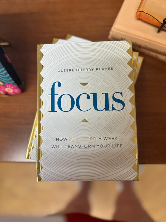 Focus: One Word a Week will Change your Life