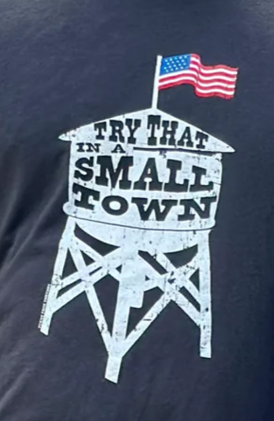 Try this in a small town Tee