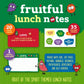 Fruitful Lunch Notes