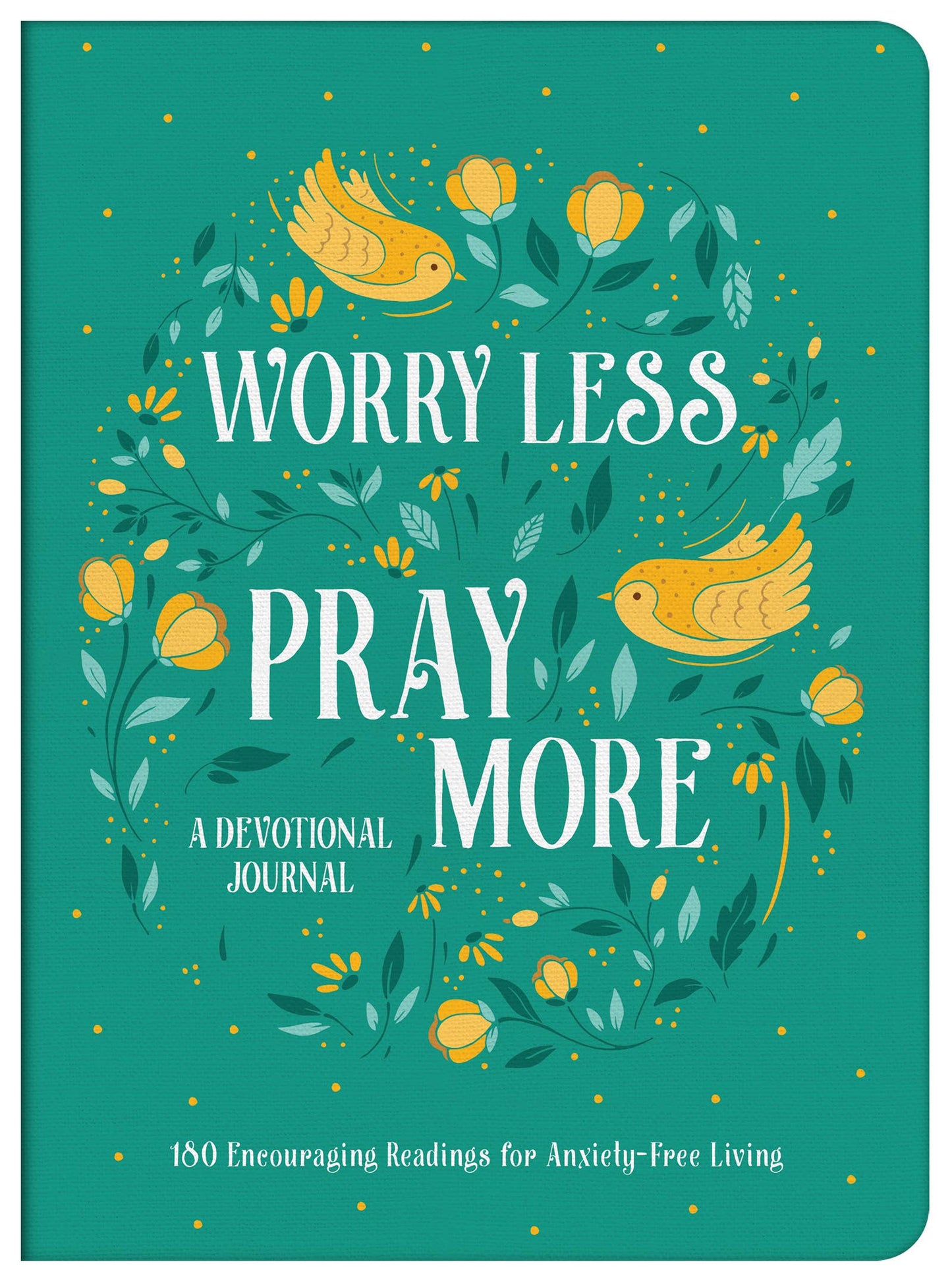 Worry Less, Pray More Devotional Journal