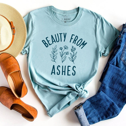 Beauty From Ashes Shirt