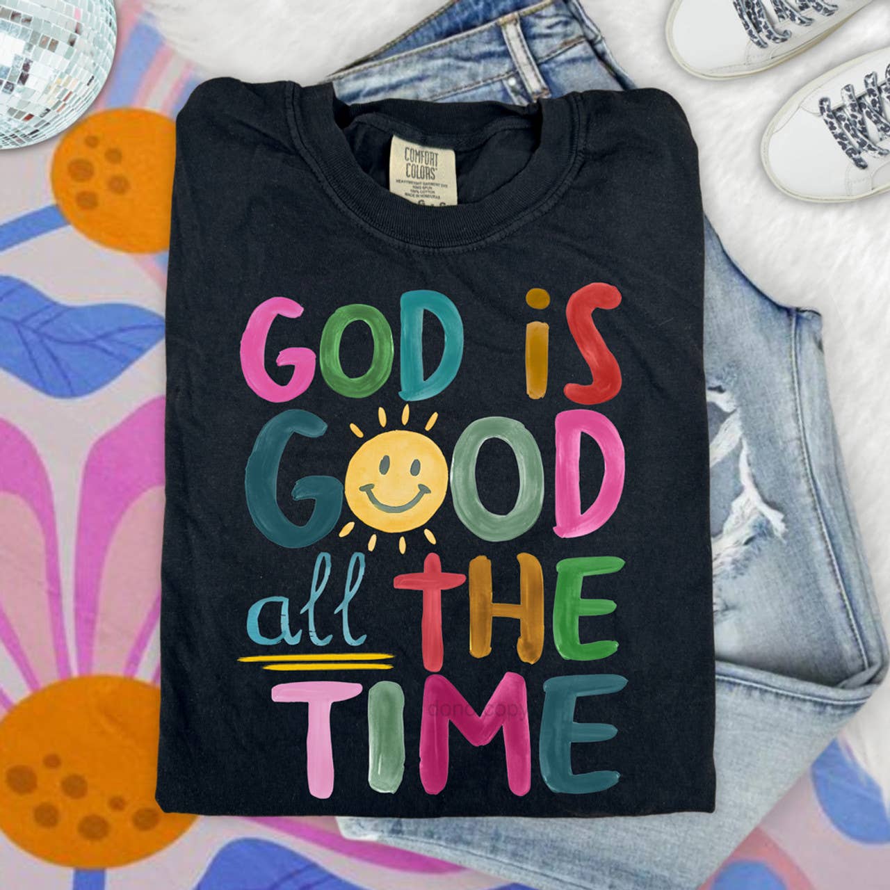 God Is Good All The Time Happy Face DTF Heat Transfer: Adult