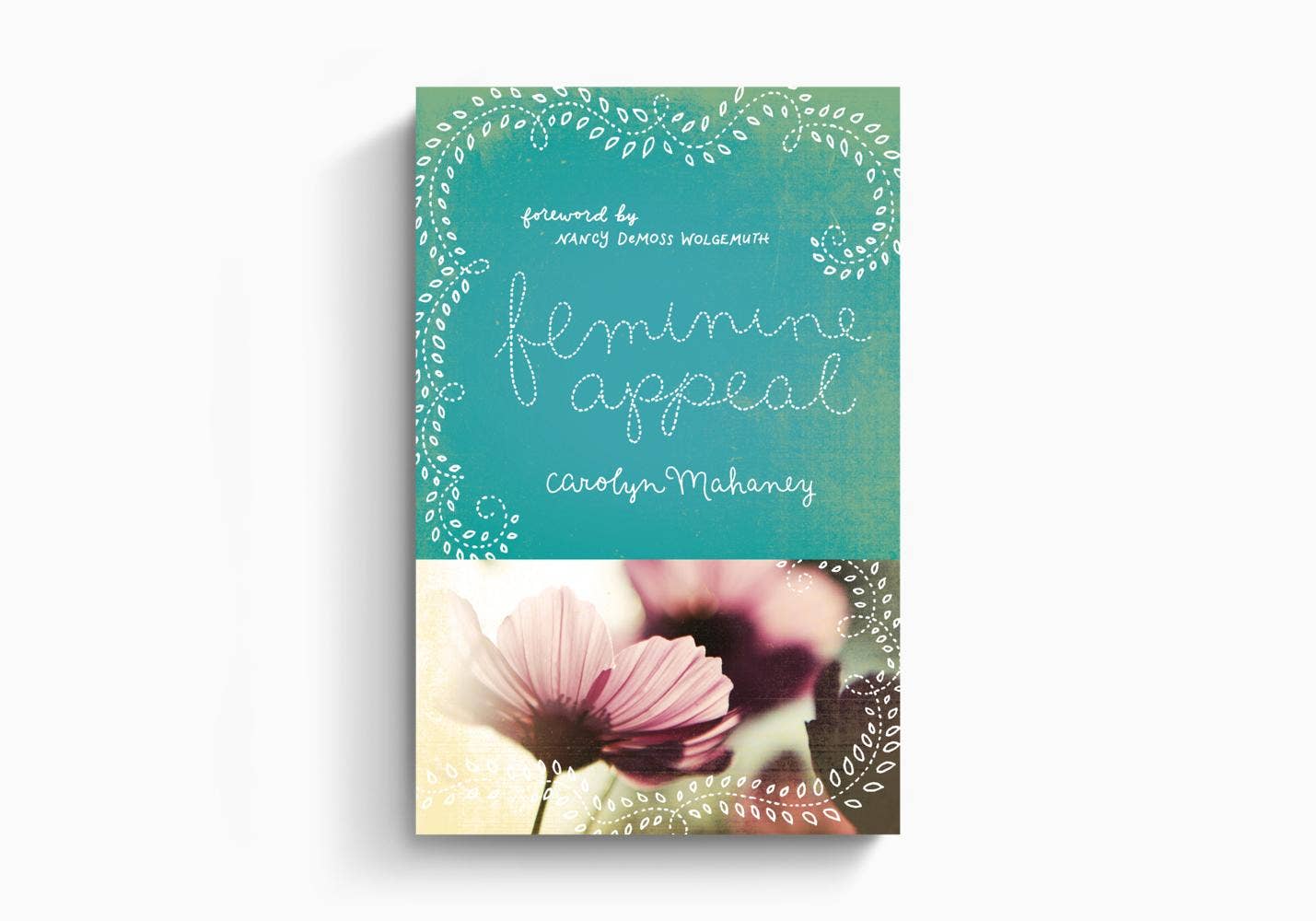 Feminine Appeal: Seven Virtues of a Godly Wife and Mother