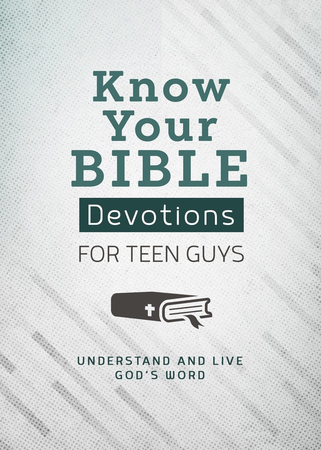 Barbour Publishing, Inc. - Know Your Bible Devotions for Teen Guys