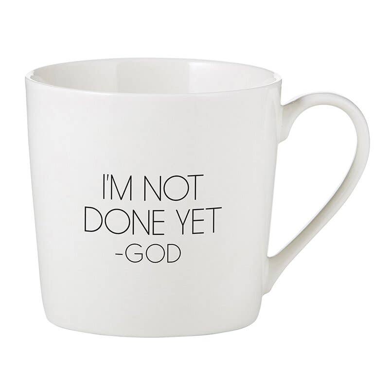 Café Mug - I Am Not Done Yet